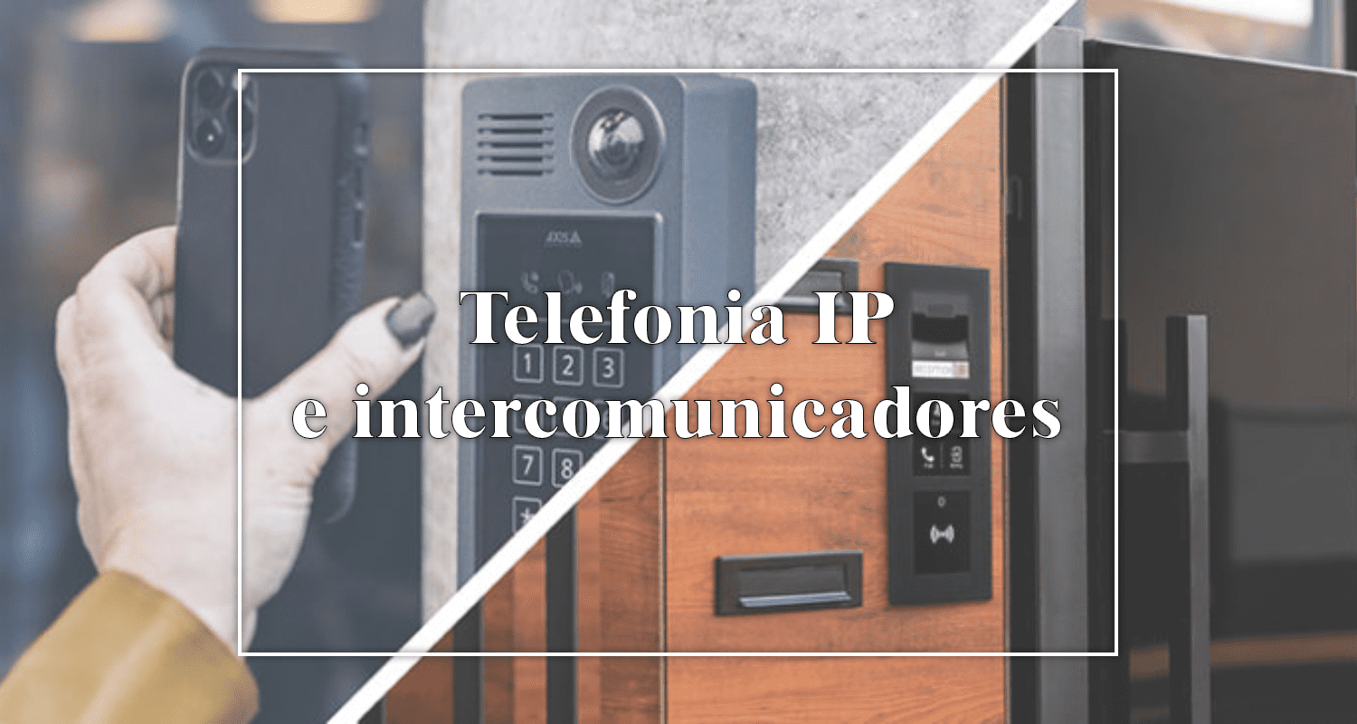 Telefonia IP e intercomunicadores