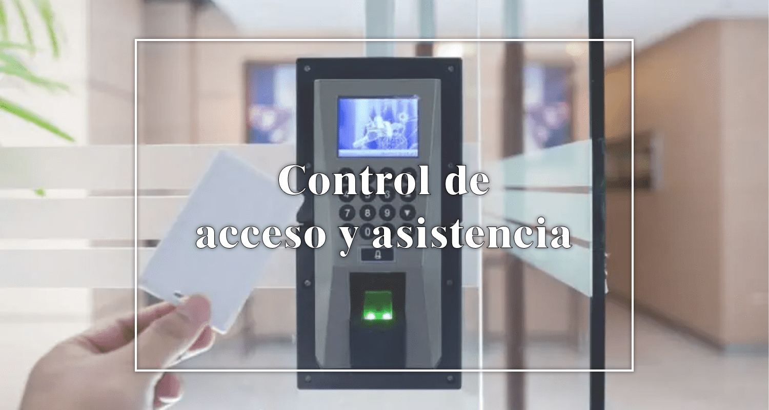 Control de acceso y asistencia